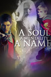 A Soul, A Mentality, A Name
