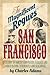The Magnificent Rogues of San Francisco by Charles F. Adams The Magnificent Rogues of San Francisco by Charles F. Adams