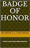 Badge of Honor (Jess Williams, #10) Badge of Honor (Jess Williams, #10)