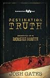 Destination Truth: Memoirs of a Monster Hunter Book cover for Destination Truth: Memoirs of a Monster Hunter