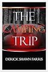 The Camping Trip by Derick Actkins-Farris