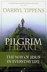 Book cover for Pilgrim Heart: The Way of Jesus in Everyday Life