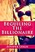 Beguiling the Billionaire (...