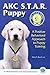AKC STAR Puppy by Mary R. Burch