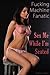 Fucking Machine Fanatic: Se...