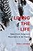Living the Life: Tales From America's Mountains & Ski Towns