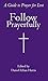 Follow Prayerfully: A Guide...