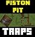 Piston Pit Traps by Santa Cruz Apps