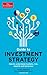 The Economist Guide to Investment Strategy: How to Understand Markets, Risk, Rewards, and Behaviour
