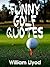 Funny Golf Quotes: Funniest Golf Sayings Ever ( Golf Humor Book)