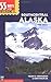 55 Ways to the Wilderness in Southcentral Alaska by Helen D. Nienhueser
