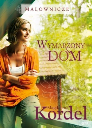 Wymarzony dom (Malownicze, #1)