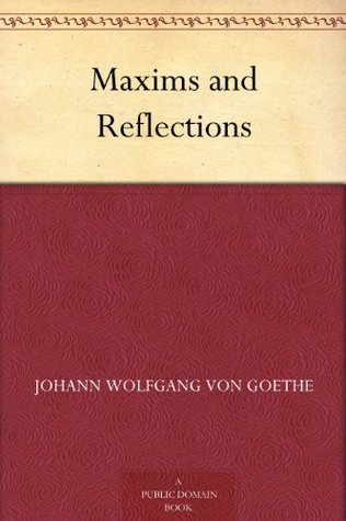 Maxims and Reflections
