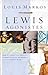 Lewis Agonistes: How C.S. Lewis Can Train Us to Wrestle with the Modern and Postmodern World