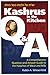 Kashrus in the Kitchen Q & A: A Comprehensive Question-and-Answer Guide to the Halachos of Meat and Milk