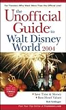 The Unofficial Guide to Walt Disney World 2004 The Unofficial Guide to Walt Disney World 2004