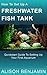 How To Set Up A Freshwater ...