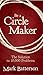 Be a Circle Maker: The Solution to 10,000 Problems