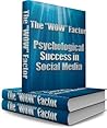 The "WOW" Factor: Psychological Success in Social Media