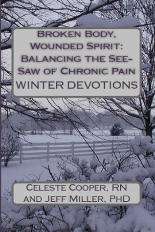 Winter Devotions (Broken Body, Wounded Spirit: Balancing the SeeSaw of Chronic Pain Book 3)