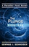 The Plunge (Parallel Past, #1)