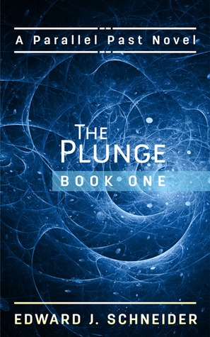 The Plunge (Parallel Past, #1)