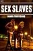 Sex Slaves: Human Trafficki...