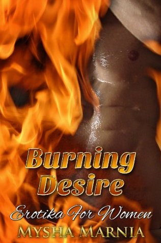 Burning Desire (Erotic romance, Erotika For Women)