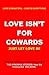 Love Isn't For Cowards: Jus...