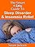 The Smart & Easy Guide to Sleep Disorder & Insomnia Relief: The Restful Book of Therapies & Treatments for Sleeping Disorders, Narcolepsy, Night Sweats, Heartburn & Snoring in Men, Women & Children