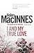 I and My True Love by Helen MacInnes