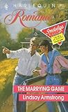 The Marrying Game (Harlequin Historical Romance, No 3013)