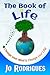 The Book of Life: Change Your Mind and Change Your Life!