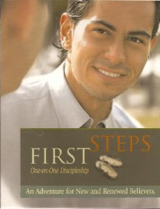 First Steps: One-on-one Discipleship: An Adventure for New and Renewed Believers (Paperback)