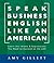 Speak Business English Like an American by Amy Gillett