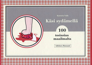 Käsi sydämellä – 100 tosiasiaa maailmalta