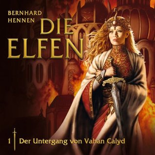 Der Untergang von Vahan Calyd (Die Elfen, #1)