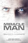 Miracle Man by William R. Leibowitz