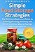 Simple Food Storage Strategies: The Delicious Beginners Guide to Canning, Pickling, Smoking and Preserving Your Way to Savings and Preparedness! [Illustrated Ed]