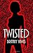 Twisted (Twisted, #1)