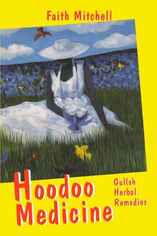 Hoodoo Medicine: Gullah Herbal Remedies (Kindle Edition)