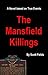 The Mansfield Killings