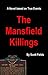 The Mansfield Killings