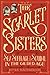 The Scarlet Sisters: Sex, Suffrage, and Scandal in the Gilded Age