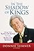 In The Shadow Of Kings by Donnie Sumner