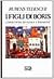 I figli di Boris: L'opera russa da Glinka a Šostakovič