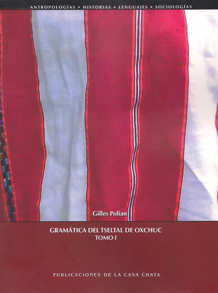 Gramática del Tseltal de Oxchuc Tomo I y II (Paperback)
