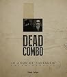 Dead Combo - 10 Anos de Vadiagem