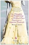 The Thoughts and Happenings of Wilfred Price Purveyor of Supe... by Wendy Jones