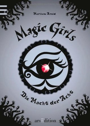 Die Macht der Acht (Magic Girls, #8)